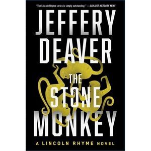 The Stone Monkey: A Lincoln Rhyme Novel -- Jeffery Deaver